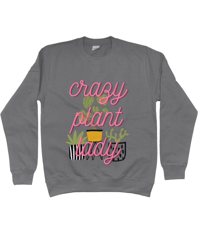 Crazy plant lady Adults Sweatshirt, Choice of colours and sizes, Plant lovers image 4