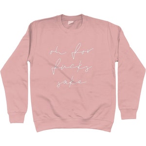 Unisex Sweatshirt oh for fs sake Various colours and sizes image 8