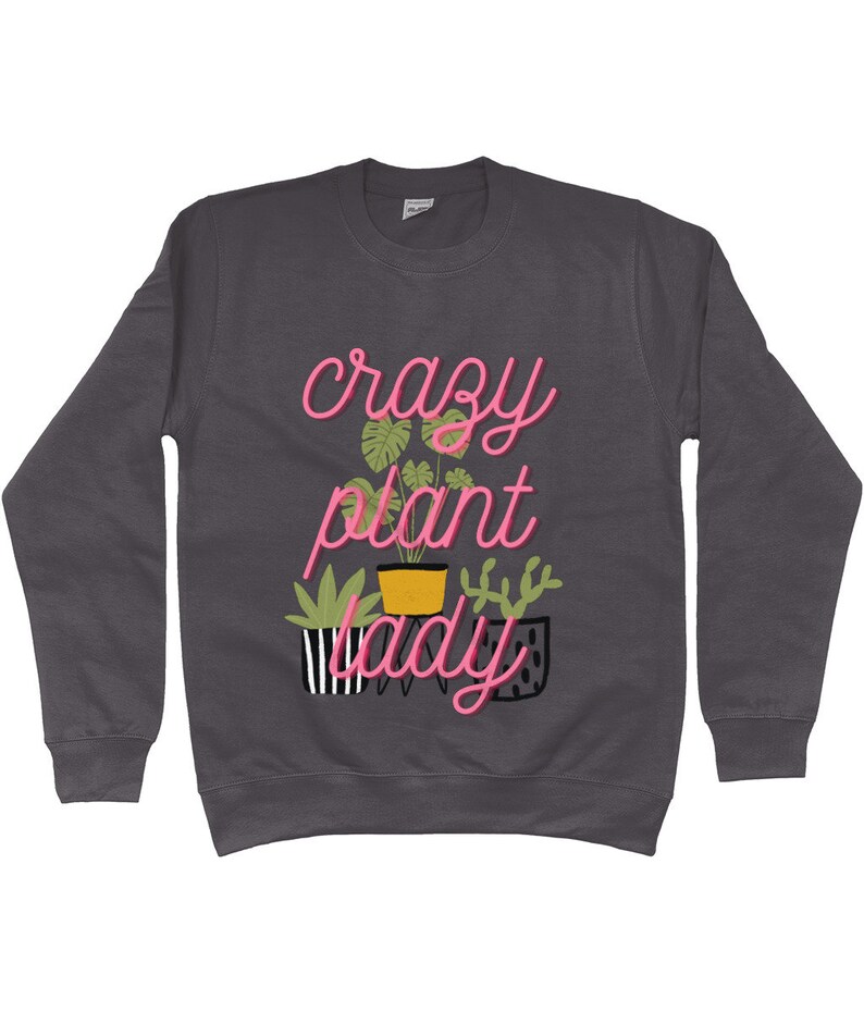 Crazy plant lady Adults Sweatshirt, Choice of colours and sizes, Plant lovers image 2