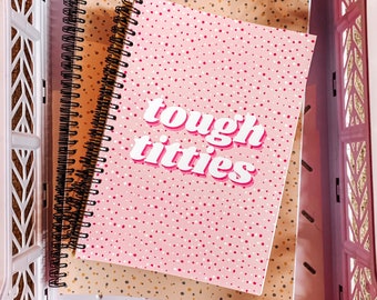 Tough Titties notebook pink A4 or A5  notebook choice of Hard or Soft Cover.