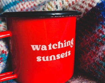 Red enamel mug, watching sunsets slogan mug  for camping, glamping, wild  swimming, hiking, beach days and picnics. Sunset adventures