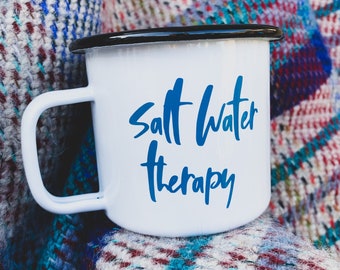 Salt water therapy enamel mug, Camping wild swimming beach life blue or white option. Cute Travel mug with slogan