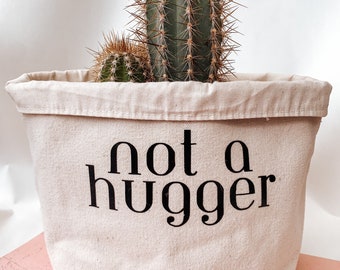 Canvas plant pot holder - Not a hugger. Cactus lover, house plant gifts, plant decor