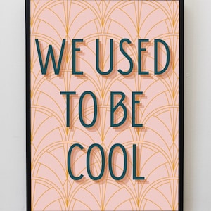 Impresión tipográfica A5 con cita "solíamos ser geniales" de Art Decó rosa / Póster de arte de pared, inspiración para decoración del hogar
