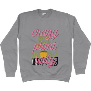 Crazy plant lady Adults Sweatshirt, Choice of colours and sizes, Plant lovers image 5