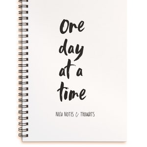 One day at a time NICU notes and thoughts Notebook A5 ring bound notebook. Gift for NICU parents premature baby, 100 lined pages image 1