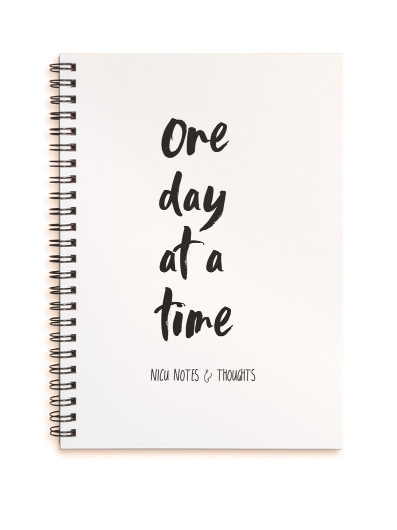 One day at a time NICU notes and thoughts Notebook A5 ring bound notebook. Gift for NICU parents premature baby, 100 lined pages image 1