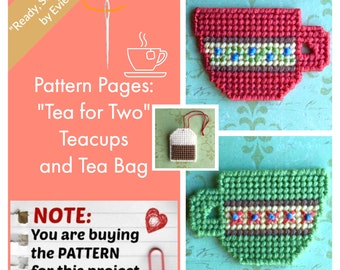 Plastic Canvas Pattern Pages: "Tea for Two" Teacups and Tea Bags (3 designs, graphs and photos, no written instructions) *PATTERN ONLY!*