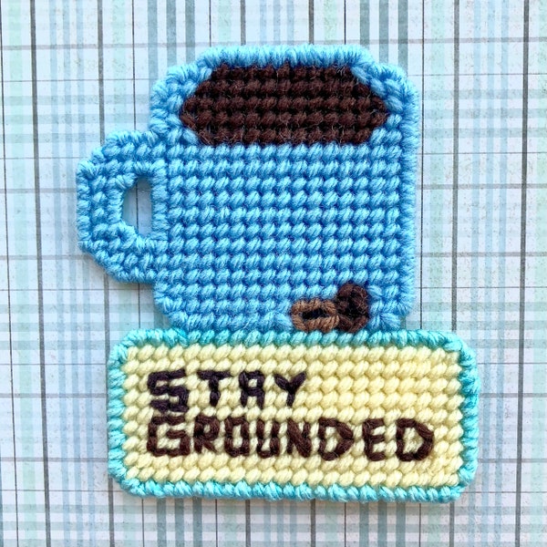 Plastic Canvas: "Stay Grounded" Magnet