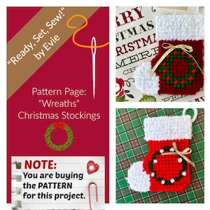 May include: A festive red and white Christmas stocking featuring a green wreath and gold ribbon. The image includes text that reads "Ready, Set, Sew!" by Evie, and "Wreaths Christmas Stockings". The image also states that you are buying the pattern for the project.