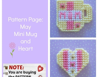 Plastic Canvas Pattern Page: "May Mini Mug and Heart" (2 designs, graphs and photos, no written instructions) ***PATTERN ONLY!***