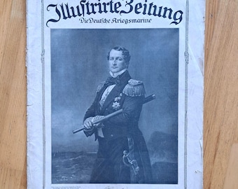 May include: A vintage magazine cover featuring a black and white portrait of a man in a military uniform. The magazine title "Illustrirte Zeitung" is displayed in elegant script, with the text "Die Deutsche Kriegsmarine" below. The cover is aged with visible wear.