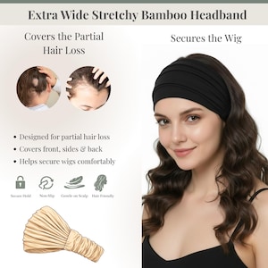 May include: A black extra wide stretchy bamboo headband. The image shows the headband on a woman and also includes text that says it is designed for partial hair loss, covers front, sides & back, and helps secure wigs comfortably.
