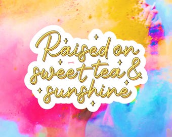 Sweet Tea & Sunshine Sticker | Southern Vibe Vinyl Decal