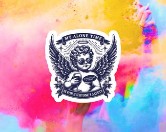 Funny Alone Time Sticker | Sassy Cherub Vinyl Decal