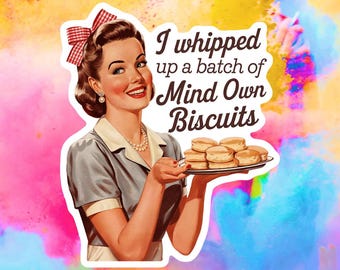 Mind Your Own Biscuits Sticker: Funny Retro Kitchen Humor
