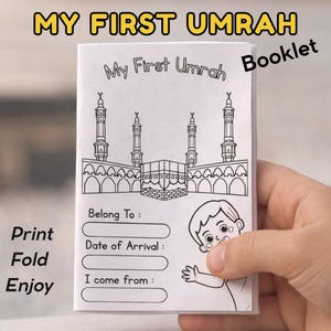 May include: A white booklet with the title "My First Umrah" and a black and white illustration of a mosque. The booklet has sections to fill in personal details. The words "Print, Fold, Enjoy" are printed on the booklet.