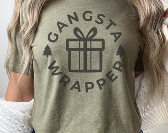 Gangsta Wrapper, Christmas in July,  Funny women’s Christmas shirts, holiday gift, gift for her, X-Mas Tee, funny holiday tees