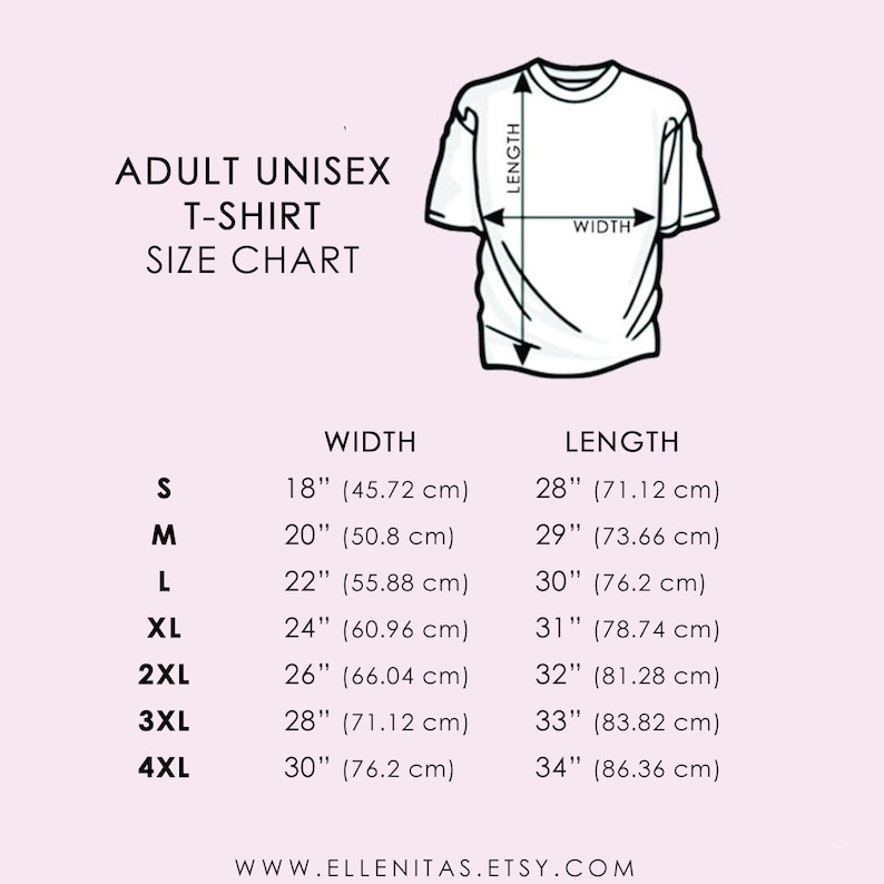 May include: Unisex t-shirt size chart with measurements in inches and centimeters. The chart shows the width and length of the shirt for sizes S, M, L, XL, 2XL, 3XL, and 4XL.