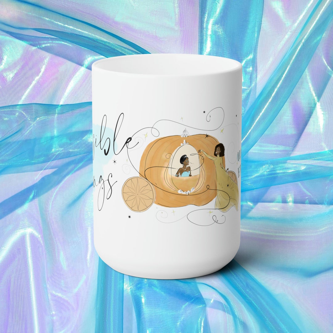 Brandy & Whitney CINDERELLA 15oz Mug 'impossible Things Etsy