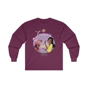 TIANA&#39;S Man-Catchin&#39; BEIGNETS | Princess & The Frog Long Sleeve T-Shirt | Disney Princess | Tiana and Charlotte, Lottie, Princess Tiana