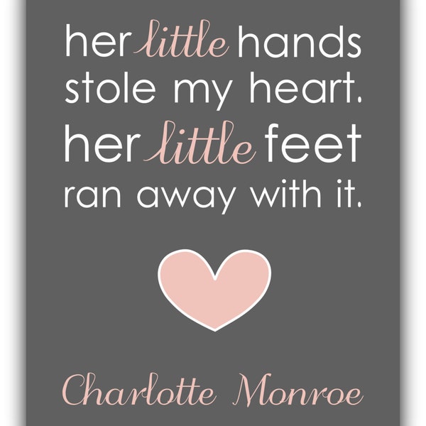 Baby Shower Gift. Girl Nursery Decor. Baby Girl Print. Personalized. Her Little Hands Stole My heart. Her Little Feet Ran Away With It.