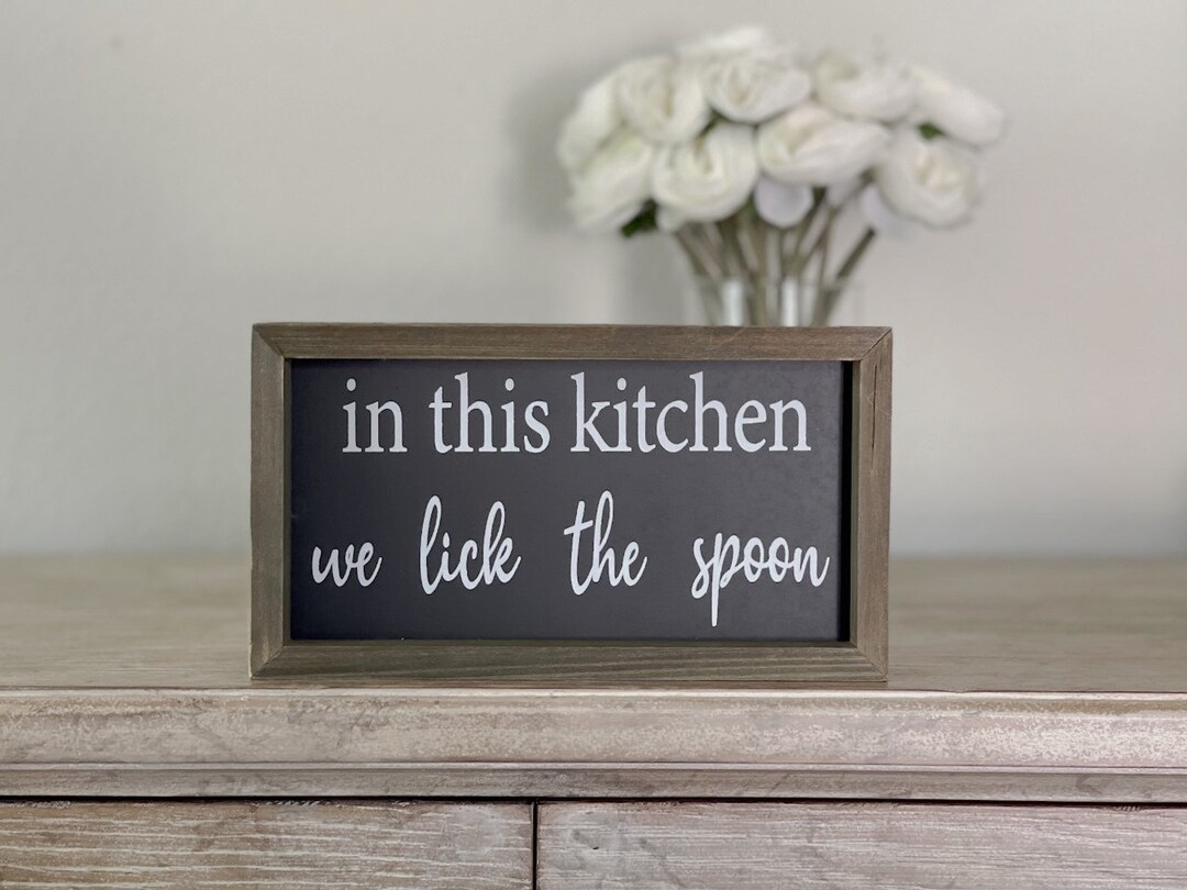 In This Kitchen We Lick the Spoon Wooden Sign - Etsy