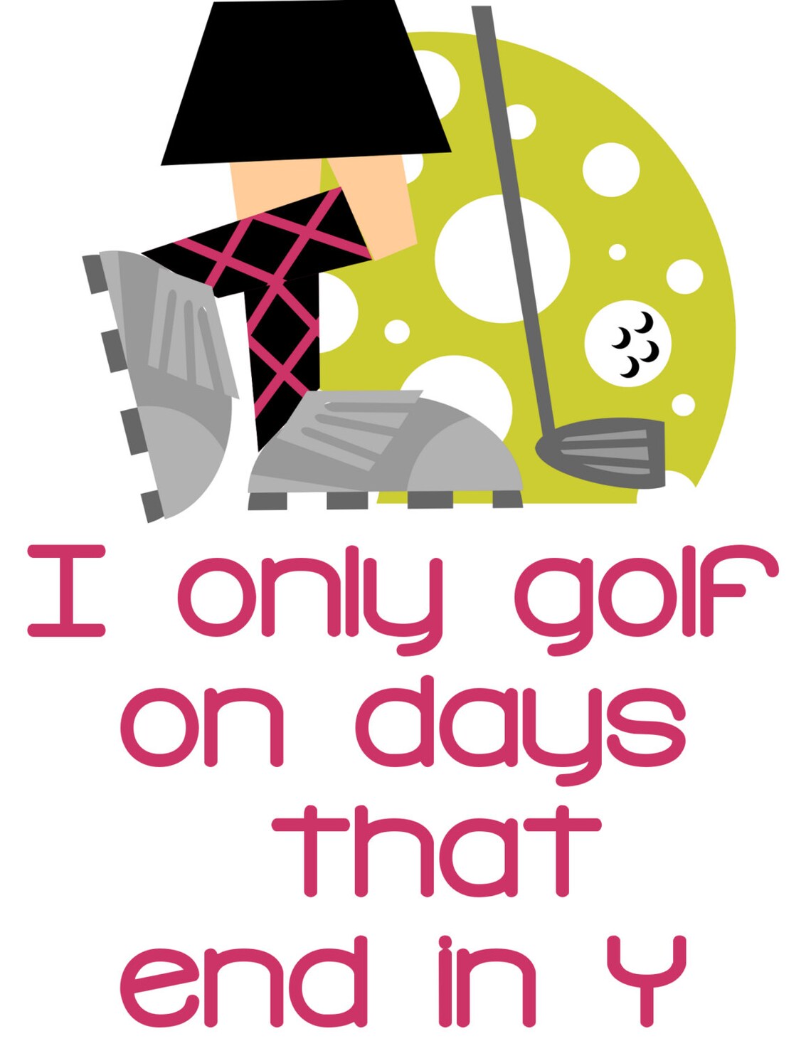 Women's golf shirt I only golf on days that end in Y Etsy