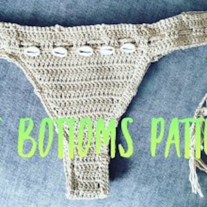 May include: Crocheted bikini bottoms with a shell detail and a tie string. The text "Bikini Bottoms Pattern" is written in green letters across the bottom of the image.
