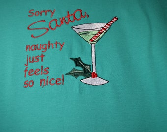 Fun Embroidered Shirt - Sorry Santa...