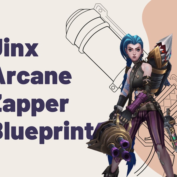 Arcane Jinx ZAPPER BLUEPRINT - arcane arme Jinx League of Legends - League of Legends Cosplay - Jinx Cosplay - Jinx pistolet