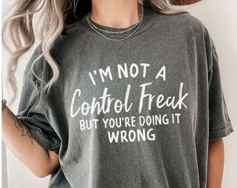 Sarcastic Saying Shirt, Funny Graphic Tee, Snarky T-Shirt for Women, Funny Quote Shirt, Humor Gift, Sassy Attitude Tee, Sarcasm Shirt