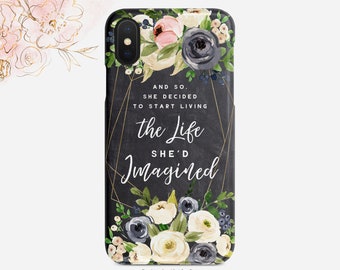 Quote Phone Case And So She Decided To Start Living Floral Pattern Geometric Shape Chalkboard iPhone Case Google  Wedding Gift Nfi