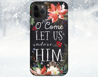 O Come Let Us Adore Him Phone Case: Festive Christmas Design