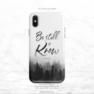 Psalm 46:10 Bible Verse Phone Case Be Still And Know Scandinavian iPhone Case Black and White Samsung Case  Google  Nfi