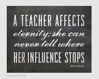 A Teacher Affects Eternity For Women Teachers, Chalkboard Type Design, Instant download for teacher appreciation gift, 11x14, 8x10 and 5x7"