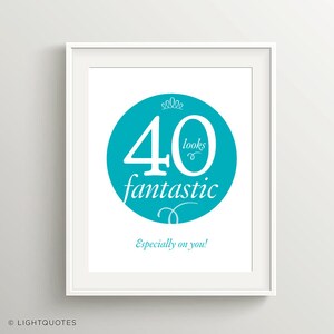 Happy 40th Birthday Card or Birthday Poster. Instant download to print at 5x7 or 8x10. Positive birthday sentiment. Birthday decade card.