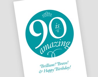 Happy 90th Birthday! Instant download files for card or poster in teal or red. 90 is amazing! Brilliant! Bravo! & Happy Birthday! DIY card.