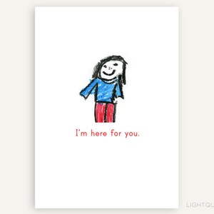 I'm Here For You, I'm Your Friend, Sofortiger Download für 5x7 Karten oder Druck. Kinderkunst hat so viel Gefühl!