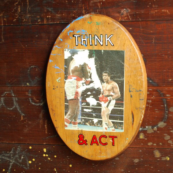 Think & Act, Painting on Wood, Handmade Sign Art on Reclaimed Found Art Wood, Boxing Art