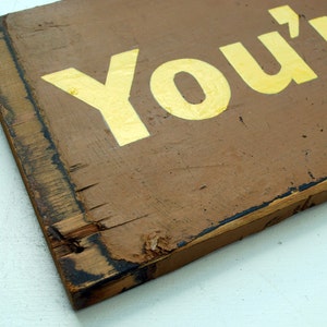 You're It. Hand Painted Sign on Reclaimed Wood image 3