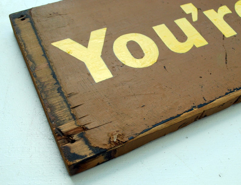 You're It. Hand Painted Sign on Reclaimed Wood image 3