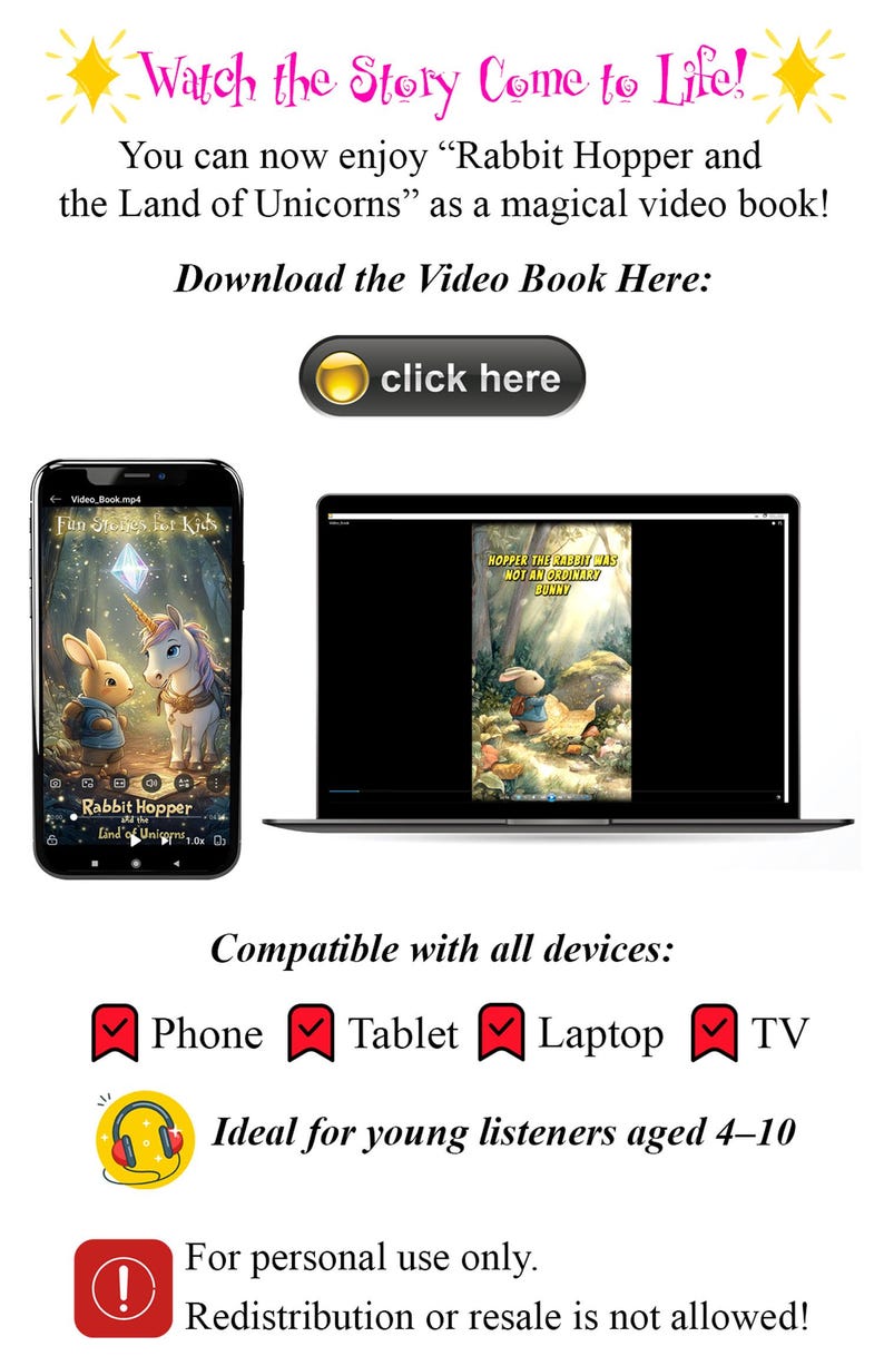 Peut inclure: Une illustration color&eacute;e d'un lapin et d'une licorne sur l'&eacute;cran d'un t&eacute;l&eacute;phone. Le texte sur l'&eacute;cran indique "Rabbit Hopper and the Land of Unicorns". Le t&eacute;l&eacute;phone est sur un fond blanc avec le texte "Watch the Story Come to Life!" au-dessus. Le texte "Download the Video Book Here: click here" est en dessous du t&eacute;l&eacute;phone.