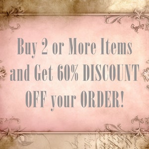May include: A pink and brown vintage-style image with a decorative border. The text reads "Buy 2 or More Items and Get 60% DISCOUNT OFF your ORDER!"