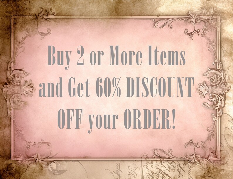 May include: A pink and brown vintage-style image with a decorative border. The text reads "Buy 2 or More Items and Get 60% DISCOUNT OFF your ORDER!"