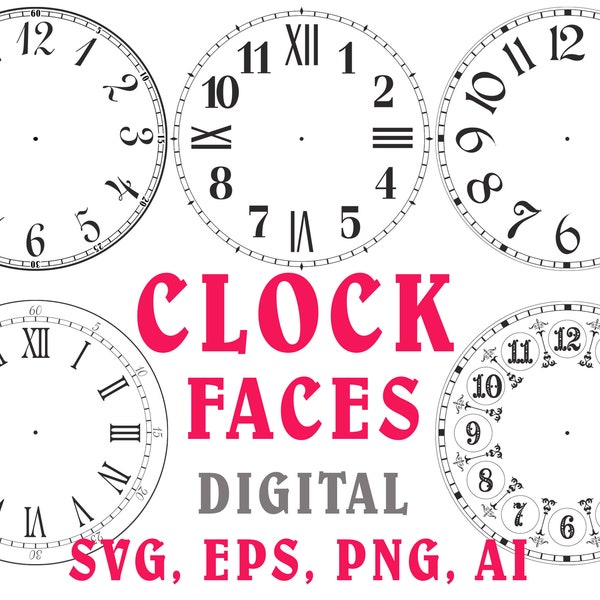 5 Clock Face Svg, Eps, Png, AI Files, Printable Resizable Digital Template Roman Numerals for Wall Decor, Fussy Cut, Decoupage, DIY Projects