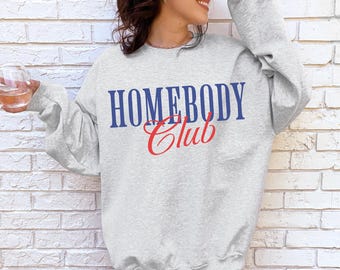 Homebody Club Sweatshirt Introvert Sweatshirt Graphic Sweatshirt Gift for Introvert Unisex Oversized Sweatshirt Homebody Crewneck Sweater