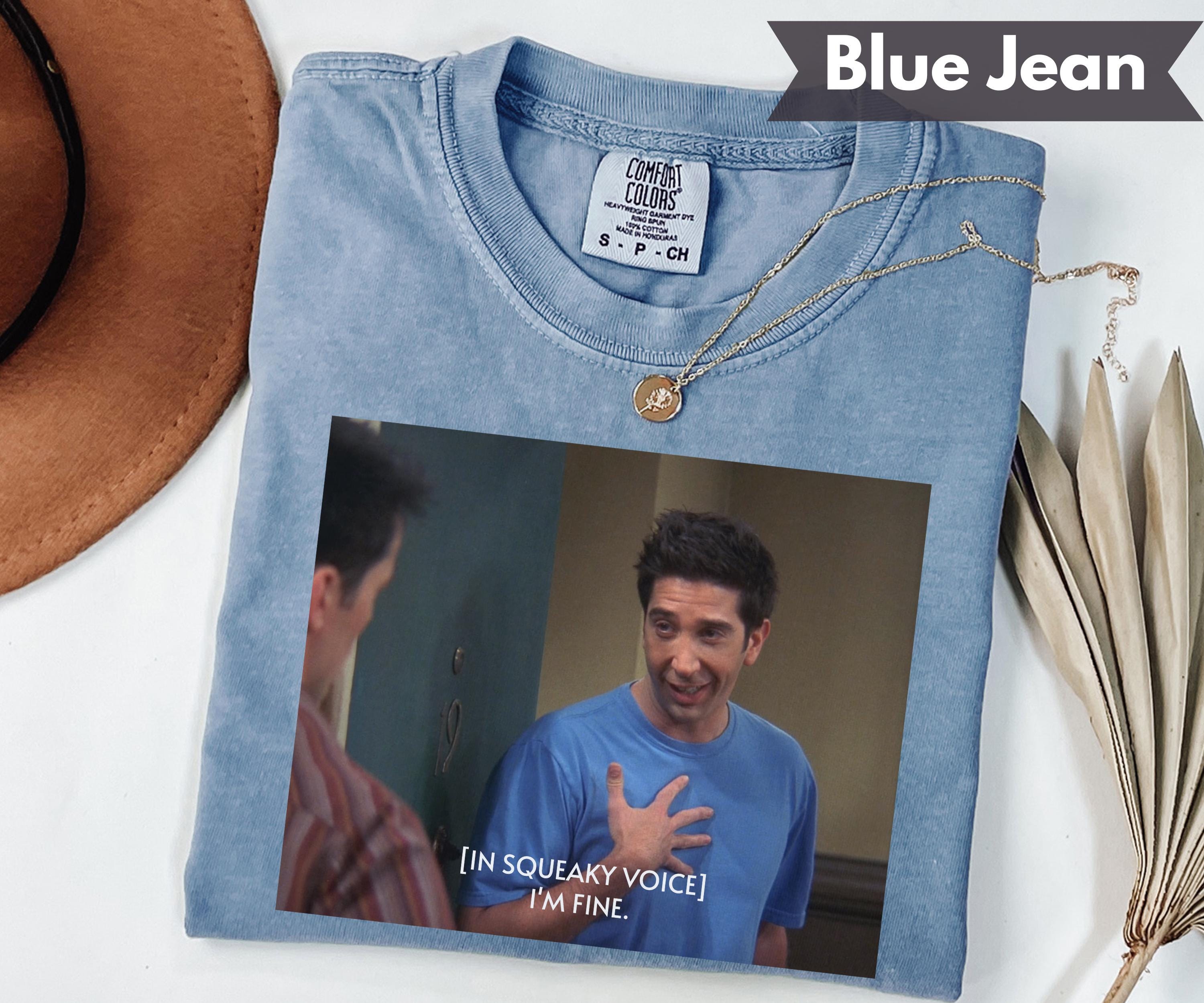 Ross Geller I'm Fine Shirt Comfort Colors Oversized Friends Merch
