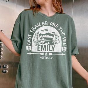 Camp Bach Shirts Last Trail Before The Veil Comfort Colors Tee Custom Outdoors Bachelorette Party Shirts Camping Themed Bachelorette Shirts
