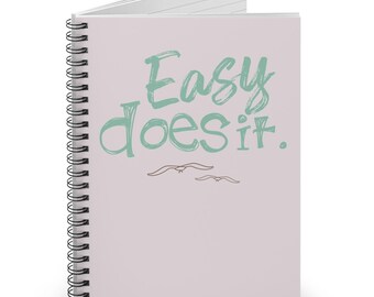 Easy Does It seagulls Tiny pleasures Spiral Notebook Mindfulness Gift Ruled Lined Journal